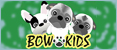 BOW KIDS